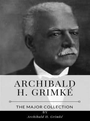 cover image of Archibald H. Grimké &#8211; the Major Collection